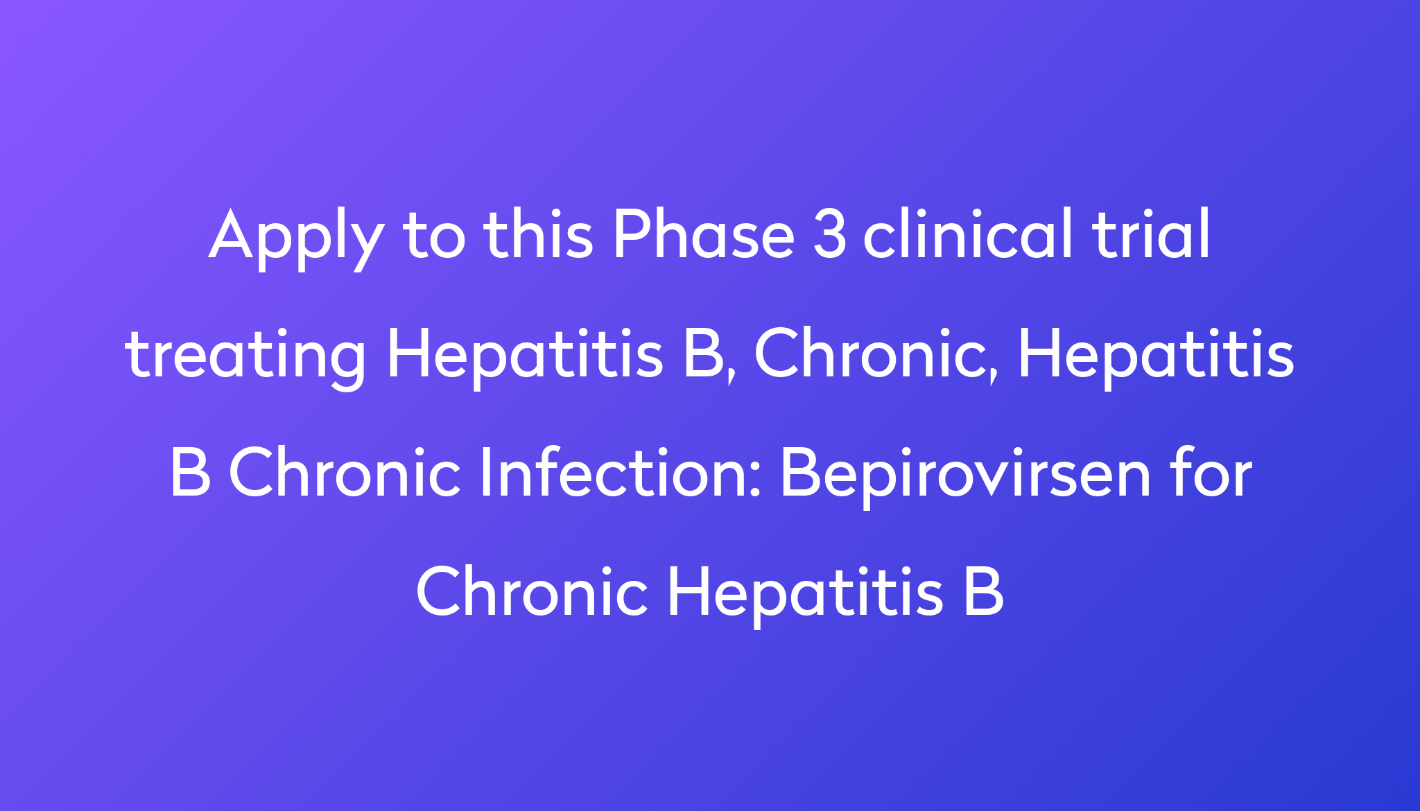 Bepirovirsen For Chronic Hepatitis B Clinical Trial 2024 | Power